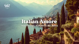 AMORE Italian Traditional Love Songs Romantic Melodies Soft Summer Light 