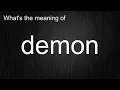 What s the meaning of demon How to pronounce demon