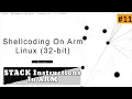 Shellcoding On ARM 32-bit LINUX 11 STACK Instructions in ARM ASSEMBLY