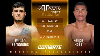 ATTACK FIGHT | WILLIAN FERNANDES  X  FELIPE ROSA 75KG