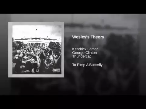 Download MP3 Kendrick Lamar - Wesley's Theory With Lyrics