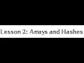 Lesson 2 Ruby Programming Hashes and Arrays