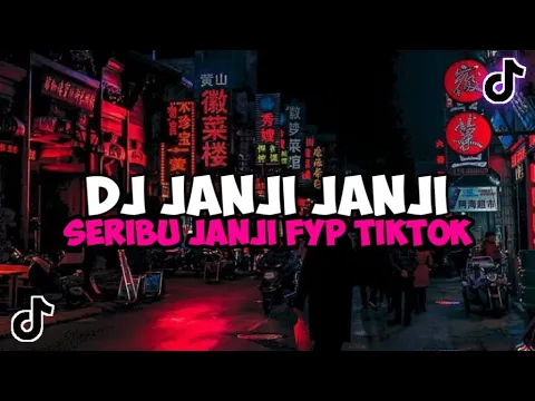 Download MP3 DJ JANJI JANJI SERIBU JANJI ( DJ PACARKU TAK ADA DIRUMAH ) VIRAL TIKTOK YANG KALIAN CARI