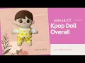Kpop Doll Clothes Overall FREE PATTERN Step by step tutorial One Stitch at a Time