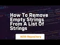 How to remove empty strings from a list of strings