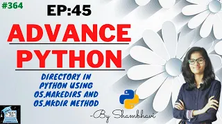 Advance python EP 45 directory in python using os makedirs method and os mkdir python programming
