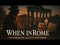 Download Lagu When in Rome | The Inspector Alleyn Mysteries | BBC Radio Drama MP3