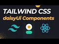 daisyUi Tutorial with Tailwind CSS React Js in 2024