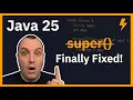 Java 25 Now You Can Validate BEFORE super JEP 513 Explained Flexible Constructors
