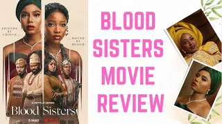 blood sisters movie review i didnt expect this from a nigerian movie 