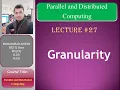 Granularity of Parallisim lecture 27