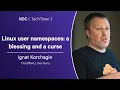 Linux user namespaces a blessing and a curse - Ignat Korchagin