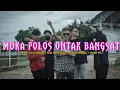 MUKA POLOS ONTAK BANGSAT - RENDY × KAKA DELON × REXI MONINGKA × PEX KAPARANG × OWEN PITZ
