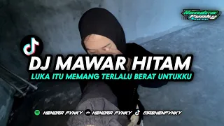 dj mawar hitam luka itu memang terlalu berat untukku yang di tiktok hendra fvnky