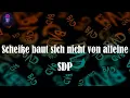 Scheiße baut sich nicht von alleine (Lyrics) - SDP | Scheiße baut sich nicht von alleine