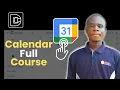 Google Calendar Masterclass for Beginners 2026 How to use Google Calendar full Course Tutorial