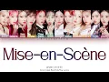 Download Lagu IZ*ONE (아이즈원) - Mise-en-Scène [HAN|ROM|ENG Color Coded Lyrics]