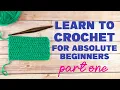 Learn To CROCHET For ABSOLUTE BEGINNERS Part One VERY SLOW
