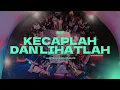 Download Lagu Kecaplah Dan Lihatlah | UNDVD