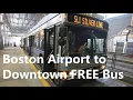 Boston Airport to Downtown by FREE Silver Line Bus SL1