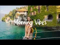 Download Lagu Morning Vibes 🌅 Chillout Morning Music To Start Your Day with Good Vibes  - Relax Indie
