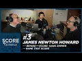 Score: The Podcast S1E3 | James Newton Howard, Behind the Score: Hans Zimmer & Name That Score