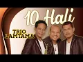 Download Lagu Trio Lamtama - 10 Hali - ( Official Video Music )