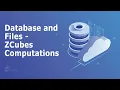 Data from database or files in ZCubes Computations