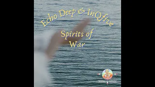 echo deep inqfive spirits of war original mix 