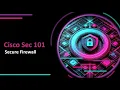 Cisco Security 101 - Secure Firewall