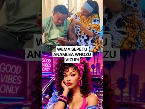 WEMA SEPETU ANAMLEA WHOZU VIZURI