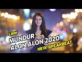 Download Lagu DJ BREAKBEAT MUNDUR ALON ALON - BREAKBEAT 2020 LIRIK