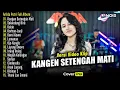 Download Lagu Arlida Putri - Kangen Setengah Mati | Full Album Terbaru 2024