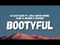 Download Lagu Ex Battalion ft. JRoa, Emcee Rhenn, Flow-G, Brando \u0026 Bosx1ne - Bootyful (Lyrics) (TikTok Song)