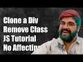 Clone a Div and Remove Class in JavaScript Without Affecting Original