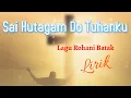 Lagu Lagu Rohani Batak Sai Hutagam Do Tuhanku #saatteduh Penyembahan