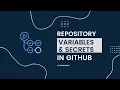 GitHub Actions - Variables Secrets
