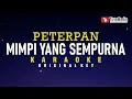 Download Lagu Mimpi Yang Sempurna - Peterpan (Karaoke)