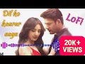 Download Lagu Dil ko karaar aaya Heart touching lofi|music vibes |#song #music #love |love song|Music on mood 