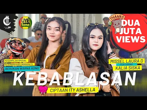 Download MP3 KEBABLASAN - MISSEL LAURA D Feat  KALIA SISKA | CIPT. ITY ASHELLA