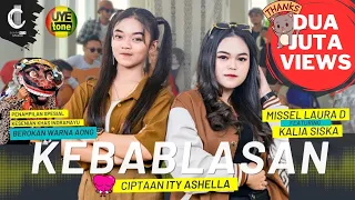 KEBABLASAN - MISSEL LAURA D Feat  KALIA SISKA | CIPT. ITY ASHELLA