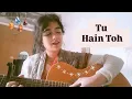 Download Lagu Tu Hain Toh | Mr. \u0026 Mrs. Mahi | Zendria