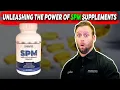 Unleashing the Power of SPM Supplements A Comprehensive Guide to their Fabulous Benefits Dr Brett