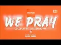 Download Lagu Coldplay - WE PRAY (Jasleen Royal Version) (Lyrics)