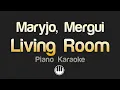Download Lagu Maryjo, Mergui - Living Room (Karaoke)
