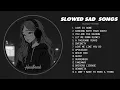 Download Lagu Love Is Gone - Slowed Sad Songs Playlist - Songs to Listen to When You’re Sad - Heartbreak Songs