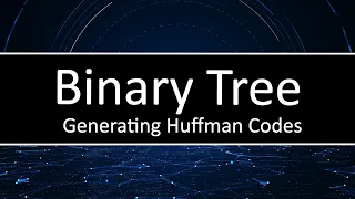 C Binary Tree - Huffman Codes