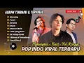 Download Lagu MONOLOG - Pamungkas | TAROT - Feast | SERANA - For Revenge | DUKA | MEMORI BAIK| LAGU POP VIRAL 2025
