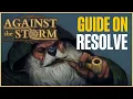 Download Lagu Against the Storm - Tutorial Guide on Resolve and Decadence
