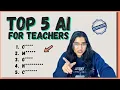 Best free AI tools for teachers Must have tools for everyday teaching Top 5 picks for educators
